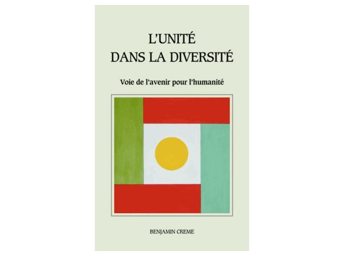 L'unité dans la diversité - Voie de l'avenir pour l'humanité