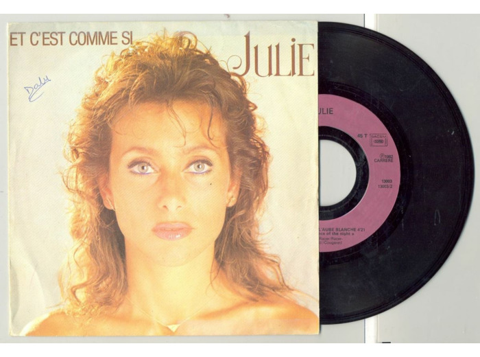 45 Tours JULIE "LES OISEAUX DE L'AUBE BLANCHE" / "ET C'EST COMME SI"