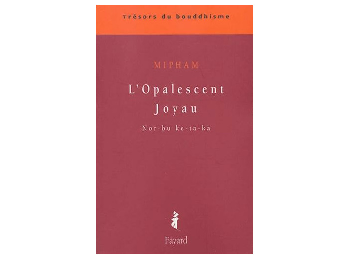 L'opalescent joyau - Nor-bu ke-ta-ka
