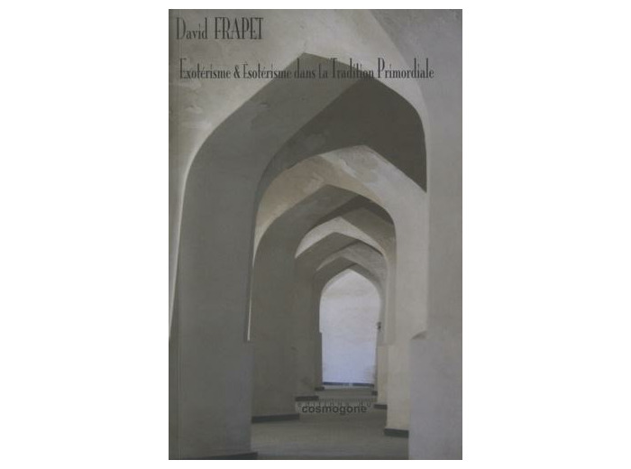 Exotérisme & Esotérisme dans la Tradition Primordiale