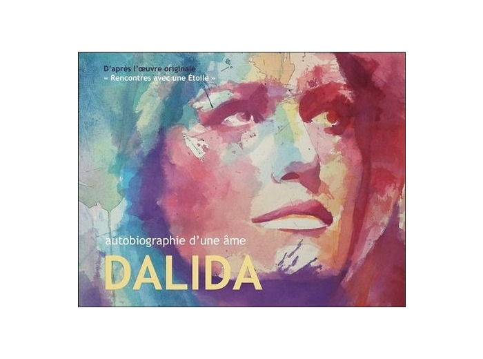 Dalida - Autobiographie d'une âme