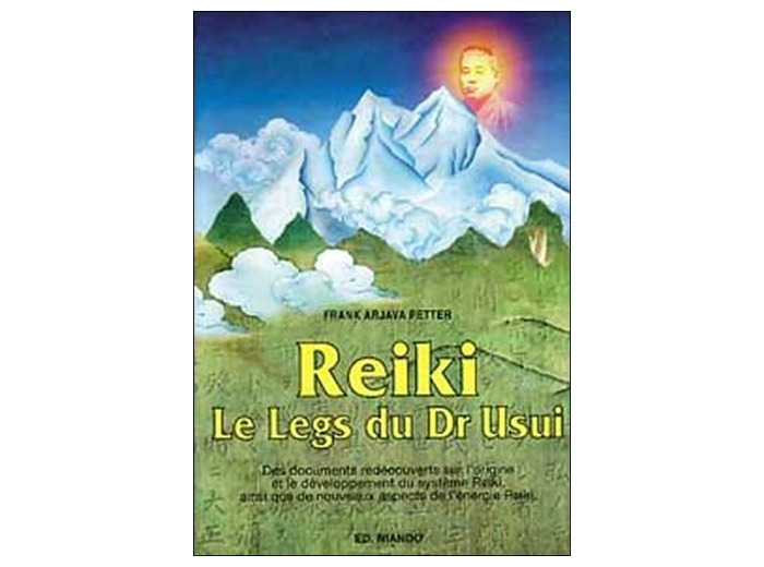 Reiki. Le legs du Dr Usui