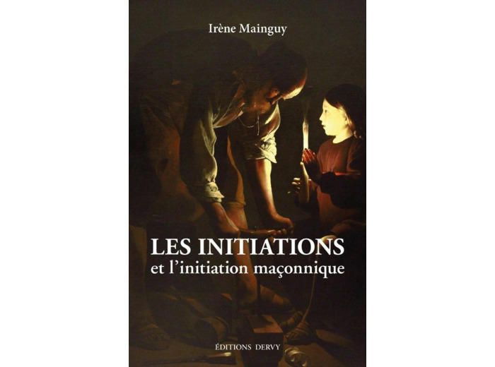 Les initiations et l'initiation maçonnique -