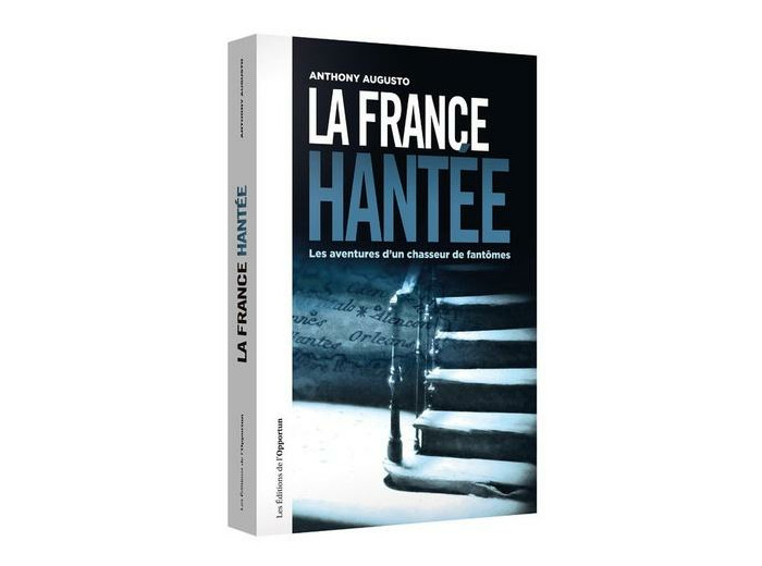 La France hantée - Les aventures d'un chasseur de fantômes