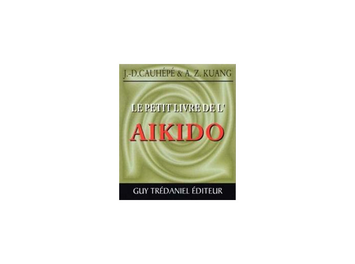 Le petit livre de l'Aïkido