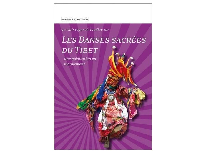 Les Danses sacrées du Tibet - Une méditation en mouvement