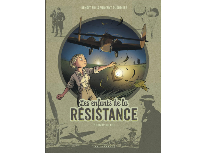 LES ENFANTS DE LA RESISTANCE - TOME 7 - TOMBES DU CIEL