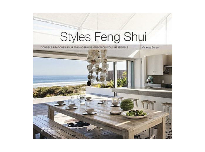 Styles Feng Shui - Conseils pratiques pour aménager une maison qui vous ressemble