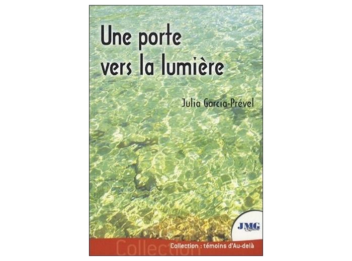 Une porte vers la lumière - Ou le parcours de Julia, médium