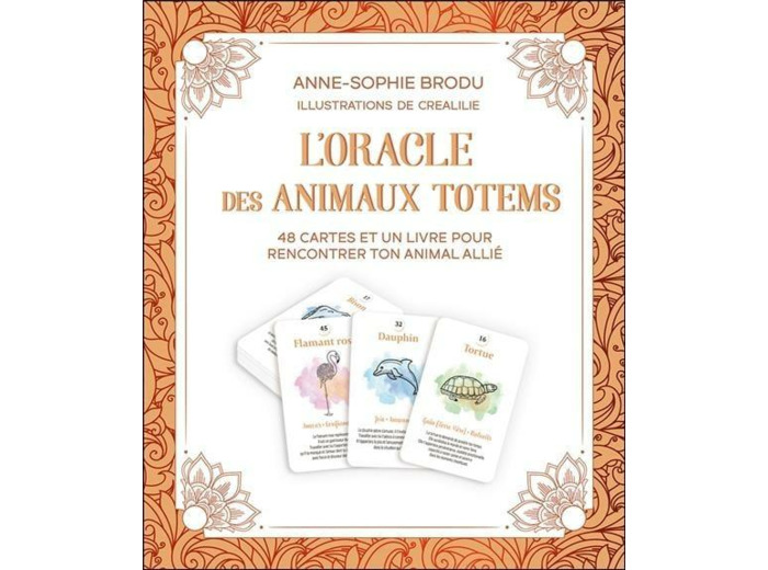 L'Oracle des animaux totems - 48 cartes et un livre pour rencontrer ton animal allié