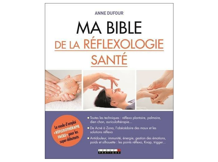 Ma bible de la réflexologie santé