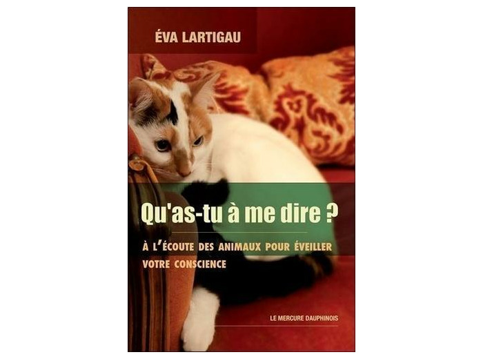 Qu'as-tu à me dire ? - Message des animaux de compagnie aux êtres humains