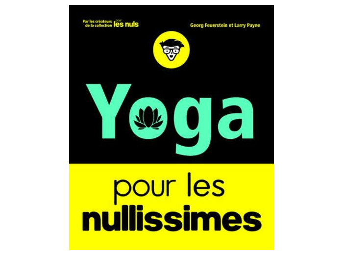 Le yoga pour les nullissimes
