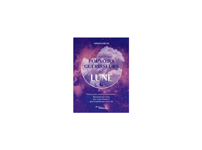 Découvrir les pouvoirs guérisseurs de la Lune