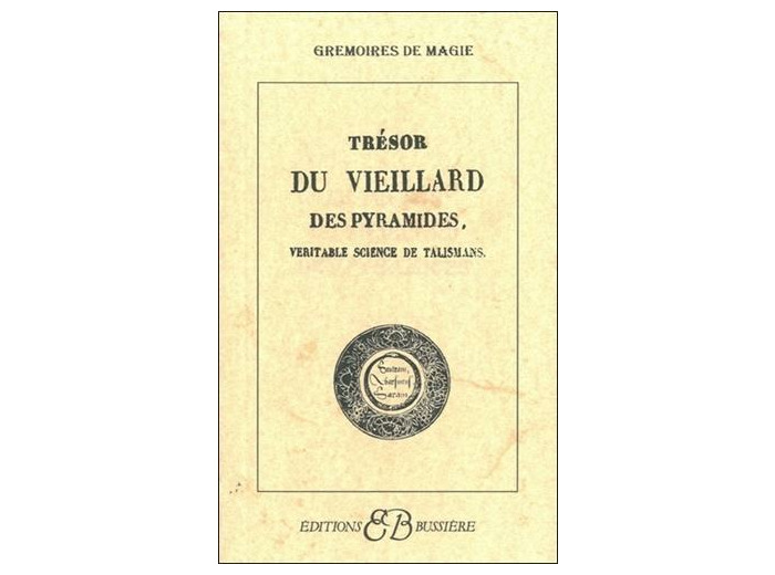 TRESOR DU VIEILLARD DES PYRAMIDES. Véritable science de talismans