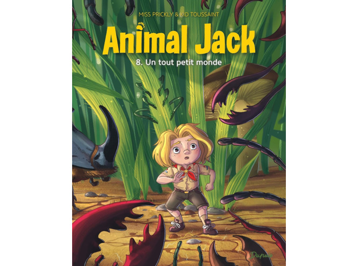 ANIMAL JACK - TOME 8 - UN TOUT PETIT MONDE