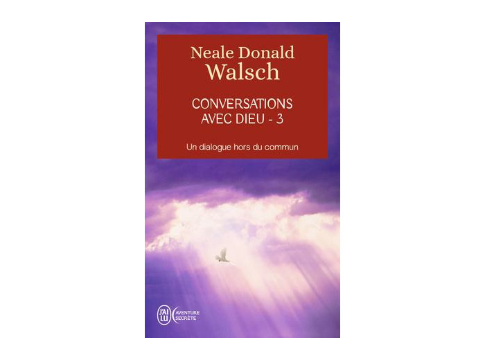 Conversations avec Dieu - 3
