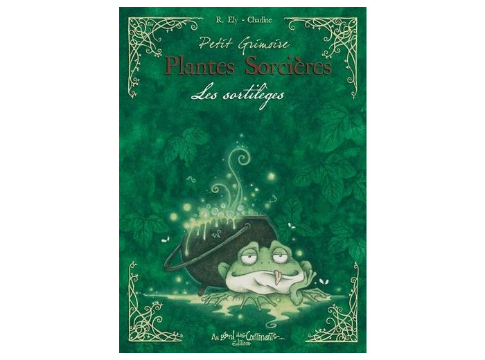 Petit Grimoire : Plantes Sorcières - Les Sortilèges