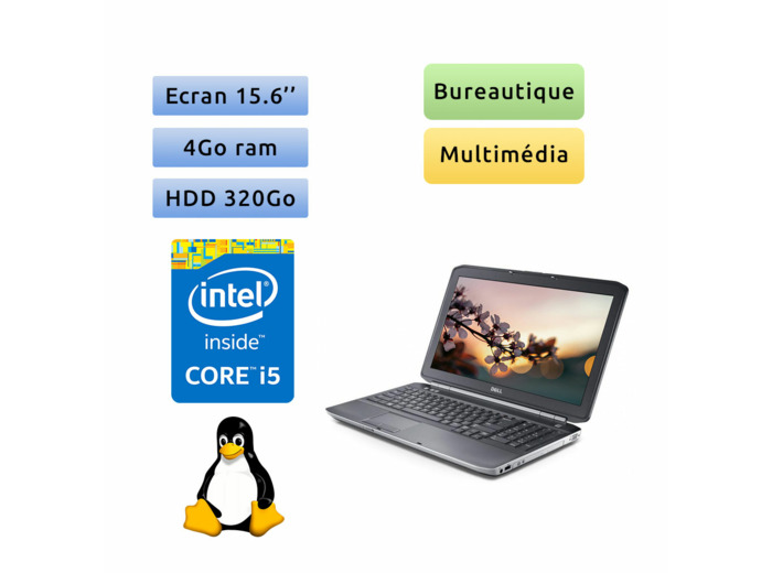 Dell Latitude E5530 - Linux - i5 4Go 320Go - 15.6 - Ordinateur Portable PC