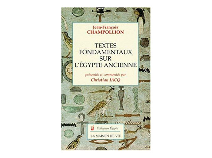 N°3 Jean François Champollion, textes fondamentaux sur l'Égypte ancienne