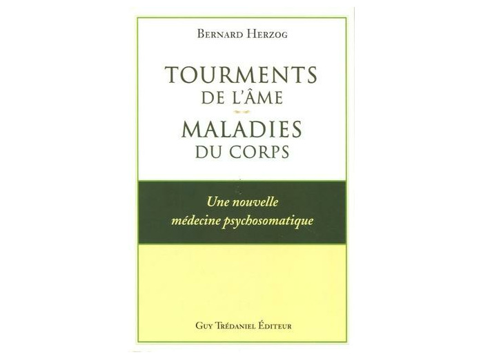 Tourments de l’âme Maladies du corps