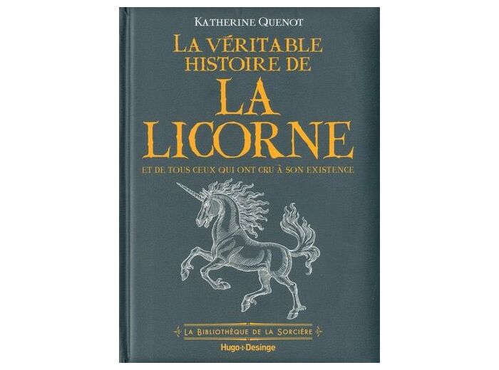 La véritable histoire de la Licorne