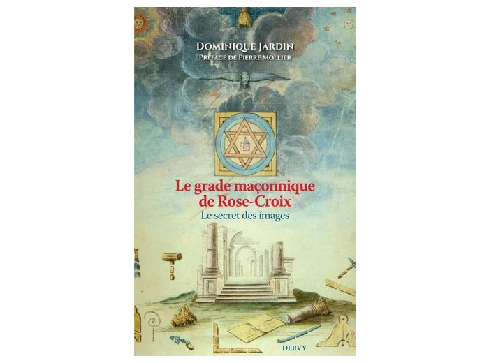 Le grade maçonnique de Chevalier Rose-Croix. Le secret des images