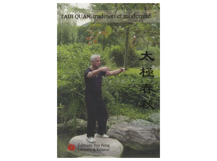 Taiji Quan, tradition et modernité - Edition français-chinois
