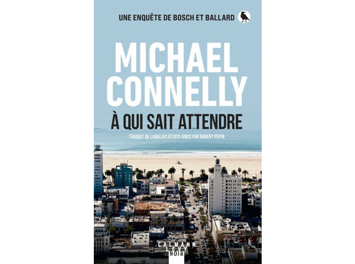HARRY BOSCH - T25 - A QUI SAIT ATTENDRE