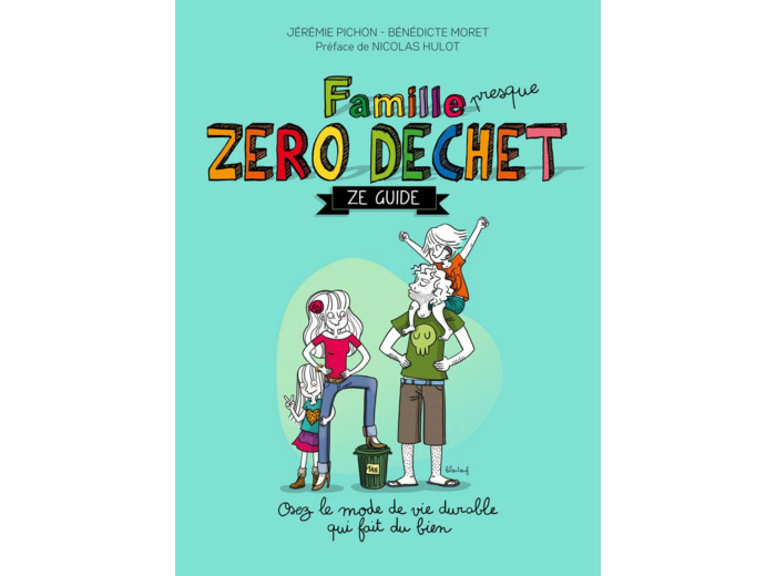 LIVRE FAMILLE PRESQUE ZERO DECHETS THIERRY SOUCCAR ED