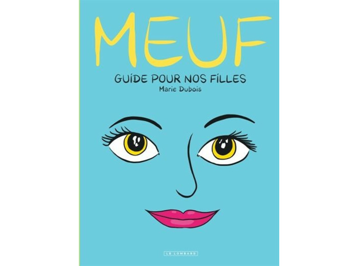 Meuf - Guide pour nos filles