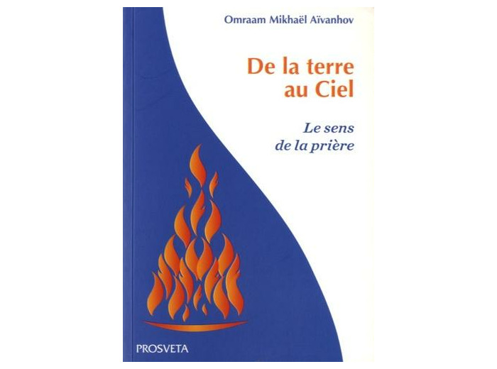 De la terre au Ciel - Le sens de la prière
