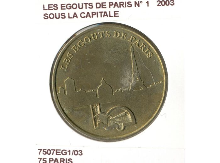 75 PARIS LES EGOUTS DE PARIS N1 SOUS A CAPITAL 2003 SUP-