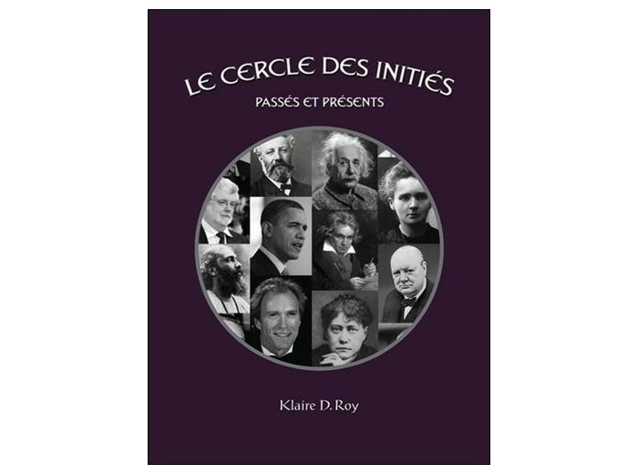 Le cercle des initiés, passés et présents - Tome 1