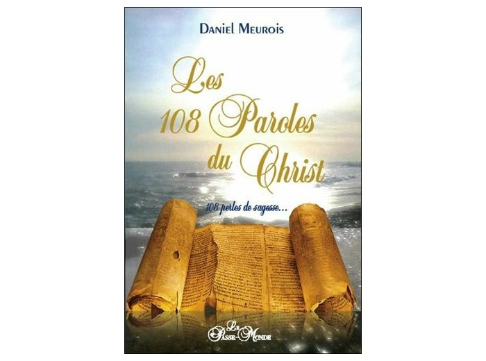 Les 108 paroles du Christ - 108 perles de sagesse...