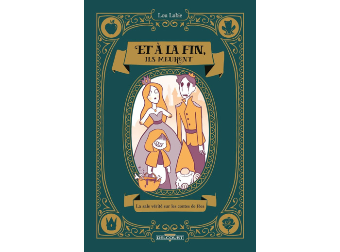 ET A LA FIN, ILS MEURENT - ONE-SHOT - ET A LA FIN, ILS MEURENT - LA SALE VERITE SUR LES CONTES DE FE