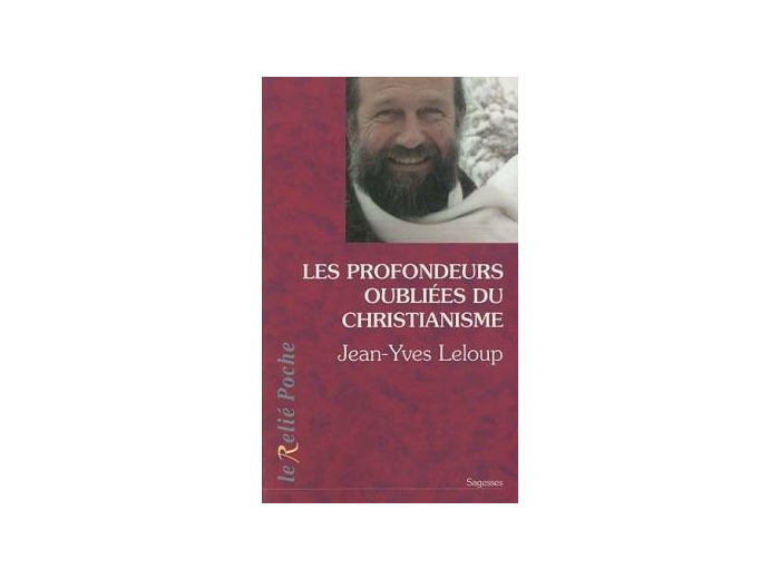 Les profondeurs oubliées du christianisme
