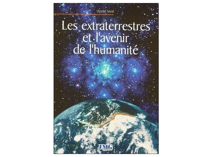 Les extra-terrestres et l'avenir de l'humanité -