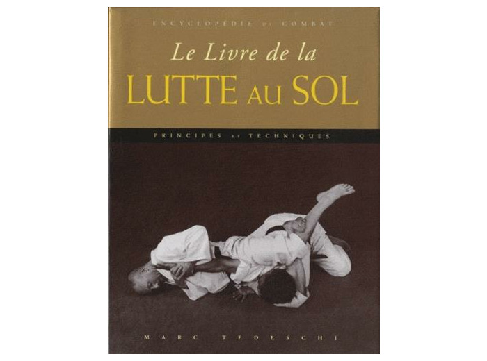 Le livre de la lutte au sol - Principes & techniques