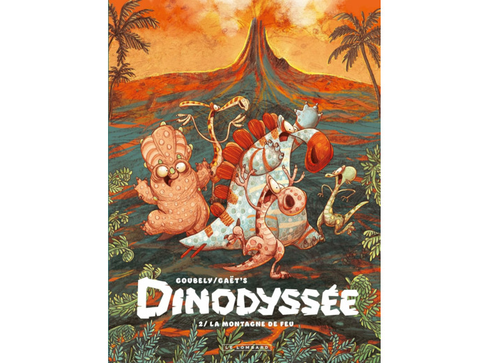 DINODYSSEE - TOME 2 - LA MONTAGNE DE FEU