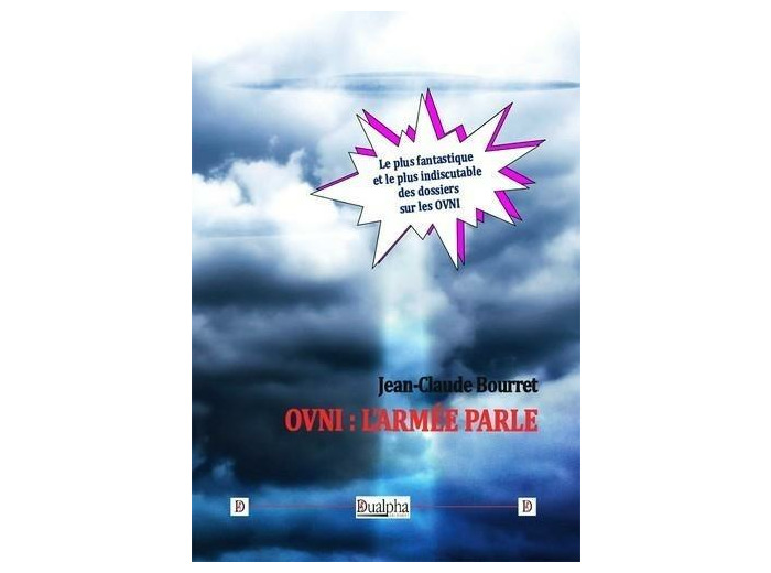 OVNI : l’armée parle - Le plus fantastique et le plus indiscutable des dossiers sur les OVNI -