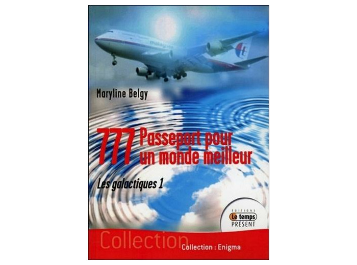 777, passeport pour un monde meilleur Tome 1 Les galactiques