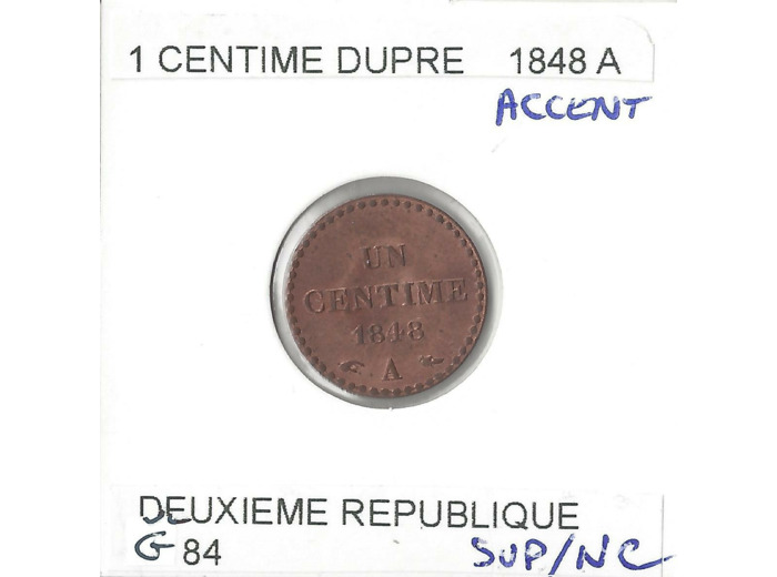 FRANCE 1 CENTIME DUPRE 1848 A Accent SUP/NC