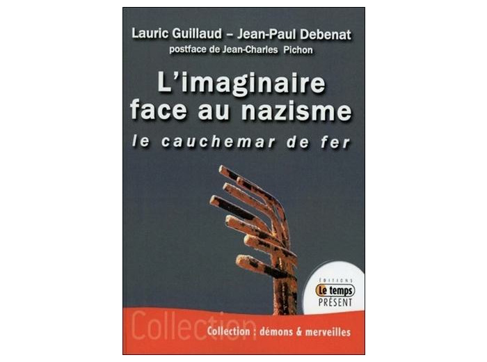 L'imaginaire face au nazisme - Le cauchemar de fer