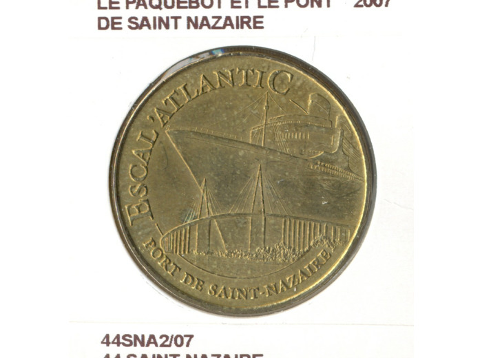 44 SAINT NAZAIRE LE PAQUEBOT ET LE PONT DE ST NAZAIRE 2007 SUP-