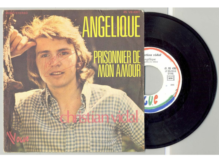 45 Tours CHRISTIAN VIDAL "ANGELIQUE" / "PRISONNIER DE MON AMOUR"