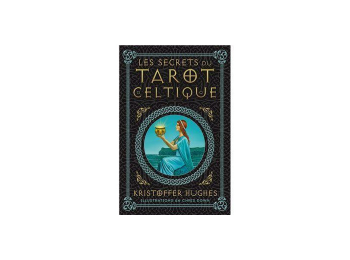 Les secrets du tarot celtique