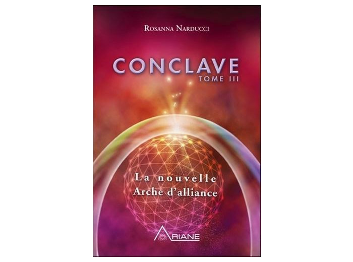 Conclave - Tome 3, La nouvelle Arche d'Alliance