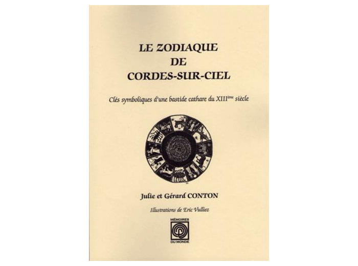 Le Zodiaque de Cordes sur Ciel, clés symboliques d'une bastide cathare du XIIIe siècle