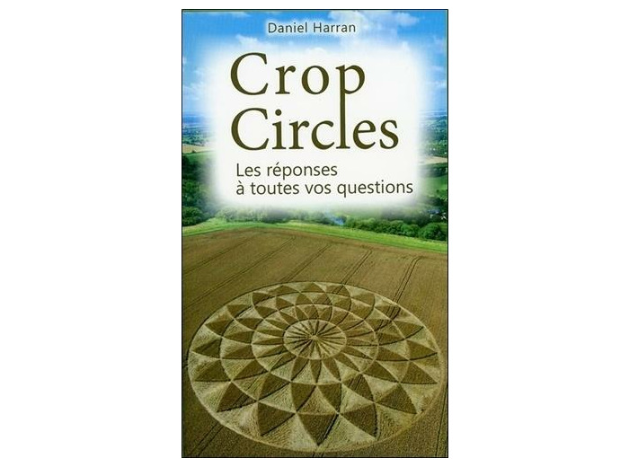 Crop Circles - Les réponses à toutes vos questions